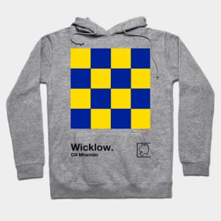 County Wicklow / Original Retro Style Minimalist Poster Design Hoodie